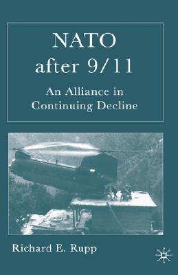 NATO After 9/11: An Alliance in Continuing Decline Cover Image