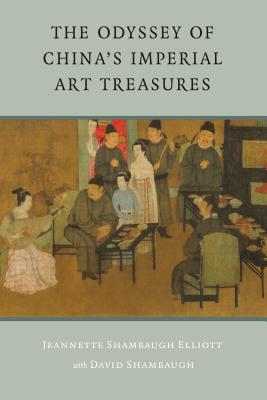 The Odyssey of China's Imperial Art Treasures (Samuel and Althea Stroum Book) Cover Image