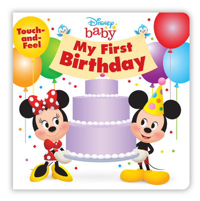 Disney Baby: My First Birthday By Disney Books Cover Image