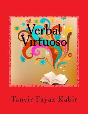 Verbal Virtuoso: Guide To Improve Your Reading Comprehension (Grades 7-12, College Students, Graduate Students, Adults) Cover Image