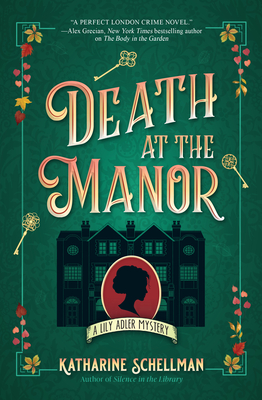 Death at the Manor (LILY ADLER MYSTERY, A #3) By Katharine Schellman Cover Image