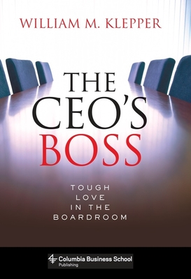 The Ceo's Boss: Tough Love in the Boardroom Cover Image