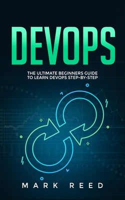 DevOps: The Ultimate Beginners Guide to Learn DevOps Step-by-Step Cover Image