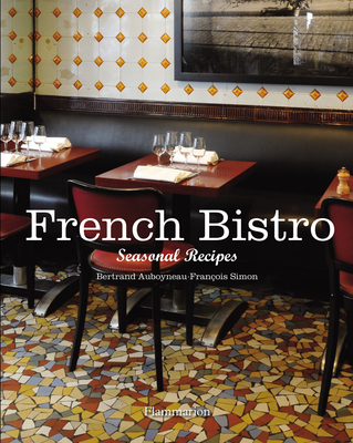 French Bistro: Seasonal Recipes (Hardcover) | Northshire Bookstore
