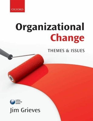 Organizational Change: Themes and Issues By Jim Grieves Cover Image