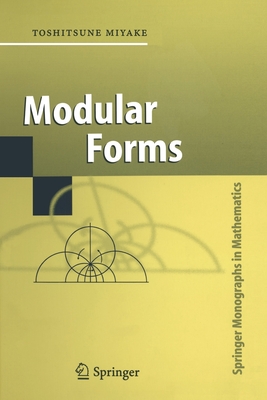 Modular Forms (Springer Monographs in Mathematics) By Toshitsune Miyake, Yoshitaka Maeda (Translator) Cover Image