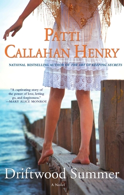 Driftwood Summer By Patti Callahan Henry Cover Image