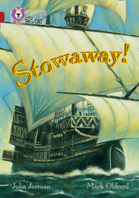 Stowaway! (Collins Big Cat) By Julia Jarman, Mark Oldroyd (Illustrator) Cover Image