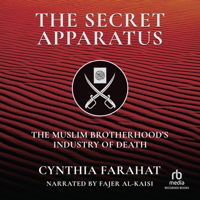 The Secret Apparatus: The Muslim Brotherhood's Industry of Death Cover Image