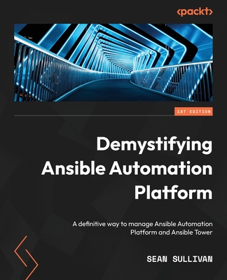 Demystifying Ansible Automation Platform: A definitive way to manage Ansible Automation Platform and Ansible Tower Cover Image