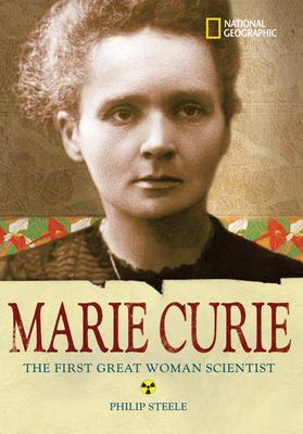 World History Biographies: Marie Curie: The Woman Who Changed the Course of Science (National Geographic World History Biographies)