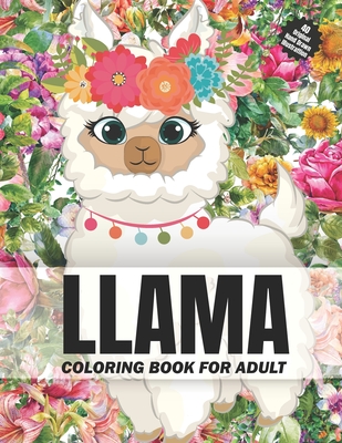 LLAMA Coloring Book For Adult: Wonderful 40 Beautiful Coloring Book for Llama Lovers for relaxation and stress relief By Polyangle Press Cover Image