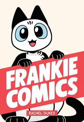 Frankie Comics By Rachel Dukes, Rachel Dukes (Illustrator) Cover Image