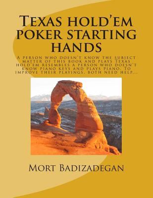 Texas hold'em poker starting hands: A person who doesn't know the subject matter of this book and plays Texas hold'em resembles a person who doesn't k Cover Image