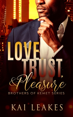 Love, Trust, & Pleasure By Kai Leakes Cover Image