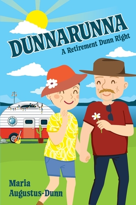 Dunnarunna: A Retirement Dunn Right By Maria Augustus-Dunn Cover Image