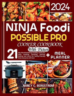 Ninja Foodi Possible Pro Cooker Cookbook: 21-day Mouthwatering