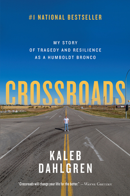 Crossroads: My Story of Tragedy and Resilience as a Humboldt Bronco Cover Image