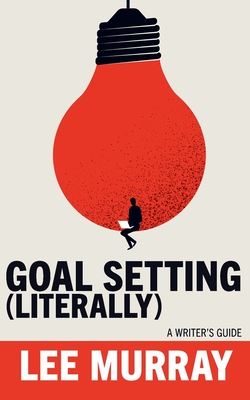 Goal Setting (Literally) (Writer Chaps #9)
