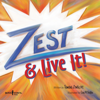 Zest: Live It!: Volume 2 (From Black & White to Living Color) Cover Image