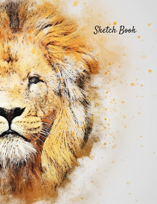 Sketch Book: Lion Themed Personalized Artist Sketchbook For Drawing and Creative Doodling Cover Image