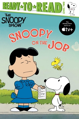 Snoopy on the Job: Ready-to-Read Level 2 (Peanuts) (Hardcover