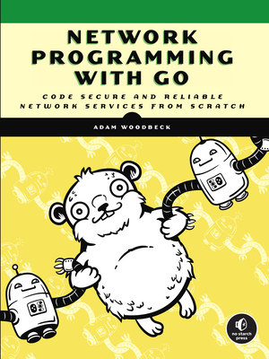 Network Programming with Go: Code Secure and Reliable Network Services from Scratch Cover Image