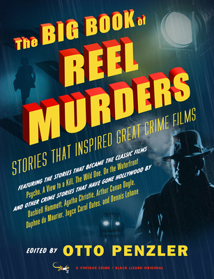 The Big Book of Reel Murders: Stories that Inspired Great Crime Films Cover Image