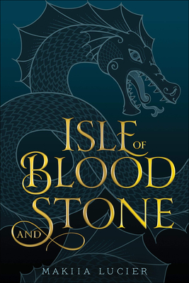 Isle of Blood and Stone By Makiia Lucier Cover Image