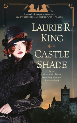 Castle Shade: A novel of suspense featuring Mary Russell and Sherlock Holmes By Laurie R. King Cover Image