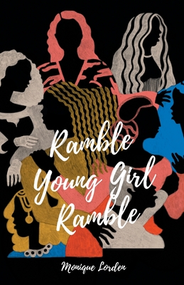 Ramble Young Girl Ramble By Monique Lorden Cover Image
