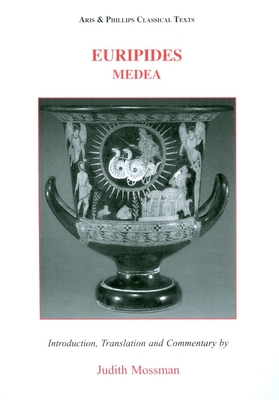 Euripides: Medea (Aris and Phillips Classical Texts) Cover Image