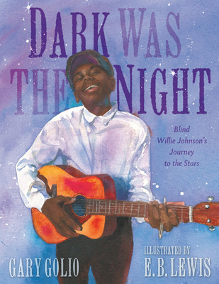 Dark Was the Night: Blind Willie Johnson's Journey to the Stars