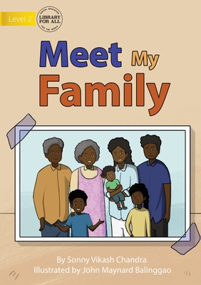 Meet My Family By Sonny Vikash Chandra, John Maynard Balinggao (Illustrator) Cover Image