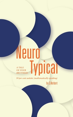Neuro Typical: A tale of four brothers, 50 per cent autistic (mathematically speaking)