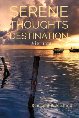 Serene Thoughts: Vietnam (Destinations #2) Cover Image