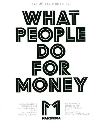 Manifesta 11: What People Do for Money Cover Image