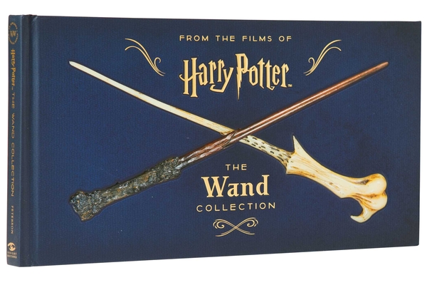 Harry Potter: The Wand Collection (Book) By Monique Peterson Cover Image