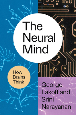 Cover for The Neural Mind: How Brains Think