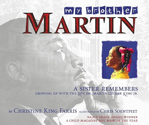 My Brother Martin: A Sister Remembers Growing Up with the Rev. Dr. Martin Luther King Jr. Cover Image