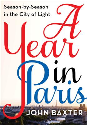 A Year in Paris: Season by Season in the City of Light Cover Image