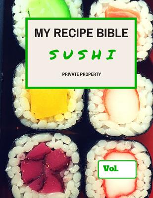 My Recipe Bible - Sushi: Private Property Cover Image