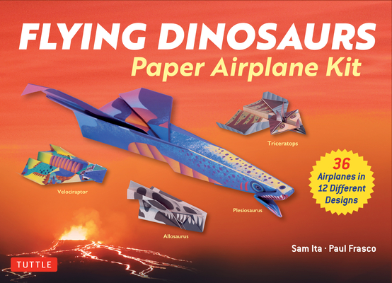 Flying Dinosaurs Paper Airplane Kit: 36 Airplanes in 12 Different Designs! Cover Image