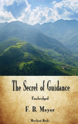 The Secret of Guidance By F. B. Meyer Cover Image