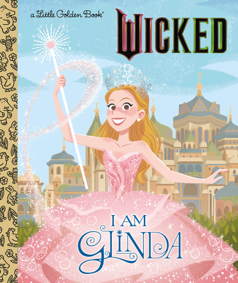 Cover Image for I Am Glinda (Universal Pictures Wicked) (Little Golden Book)