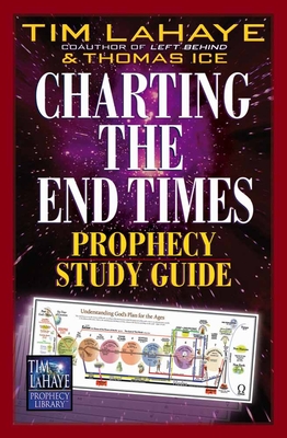 Charting the End Times Prophecy Study Guide (Tim LaHaye Prophecy Library) By Tim LaHaye, Thomas Ice Cover Image
