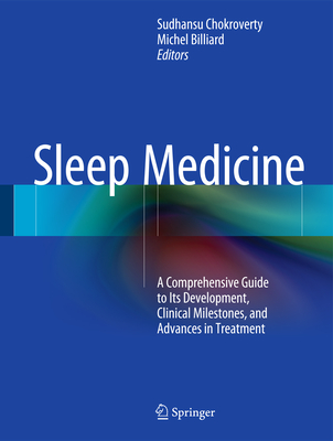 Sleep Medicine: A Comprehensive Guide to Its Development, Clinical Milestones, and Advances in Treatment Cover Image