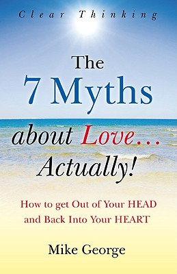 Cover for The 7 Myths about Love...Actually!