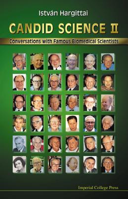 Candid Science II: Conversations with Famous Biomedical Scientists Cover Image
