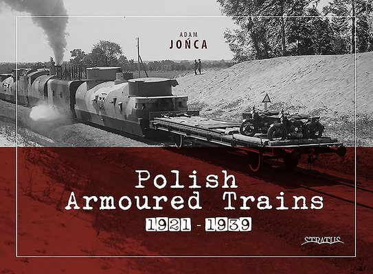 Polish Armoured Trains 1921-1939 Cover Image